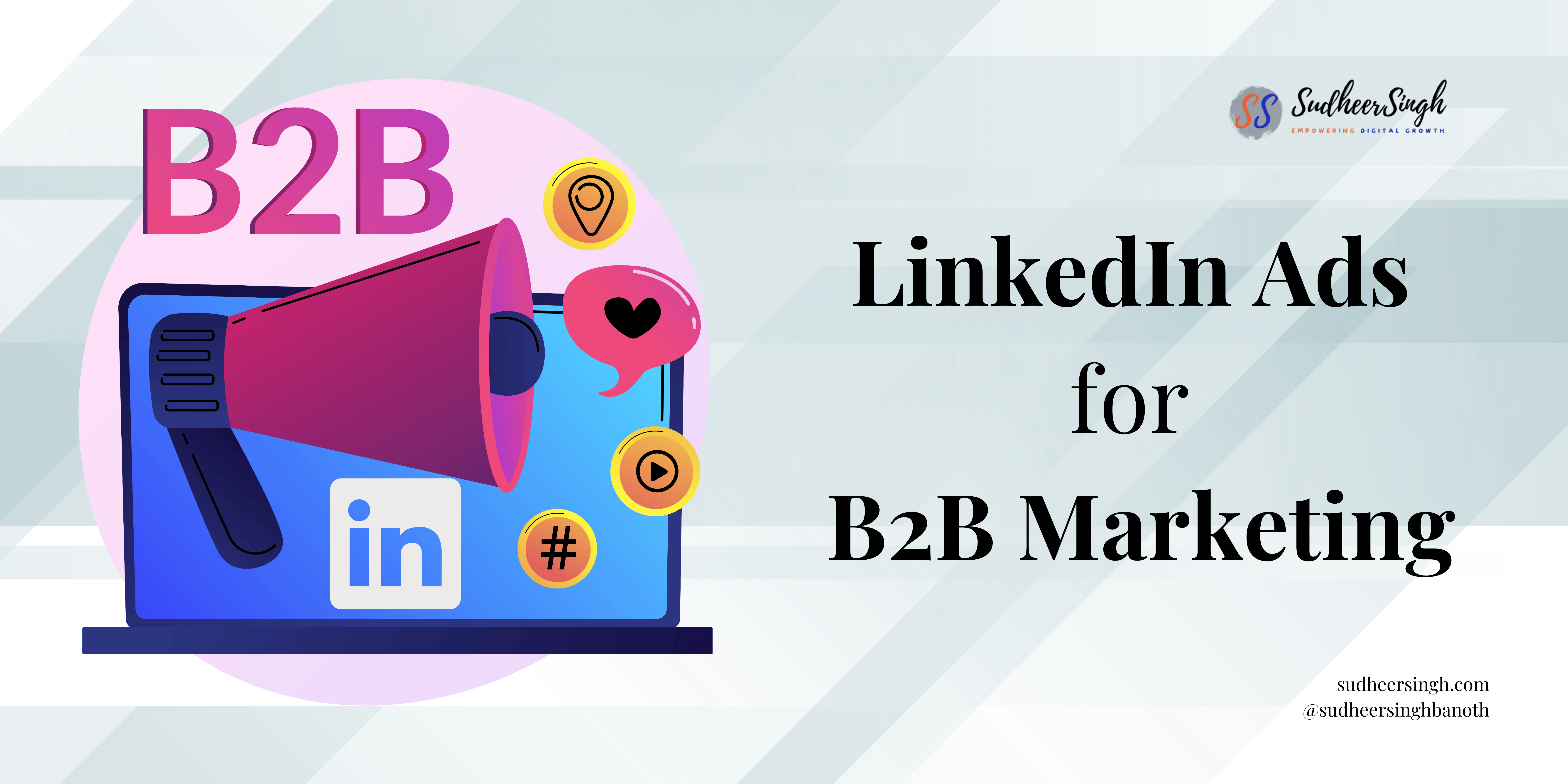 LinkedIn Ads for B2B Marketing